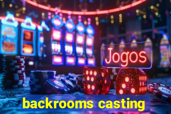 backrooms casting